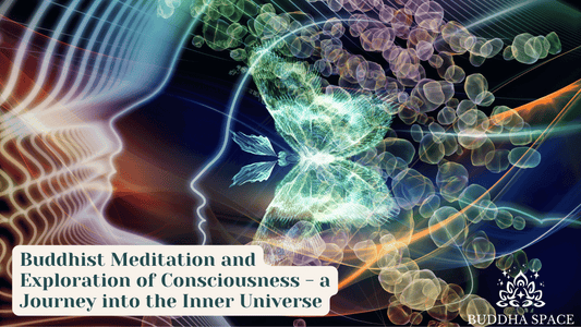 Buddhist Meditation and Exploration of Consciousness：a Journey into the Inner Universe